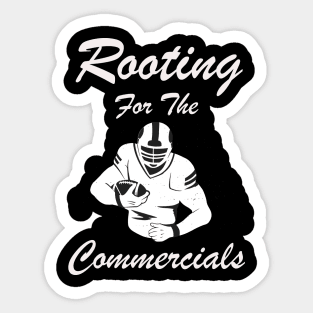 Rooting For The Commercials Sticker